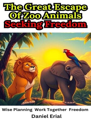 cover image of The Great Escape of Zoo Animals Seeking Freedom